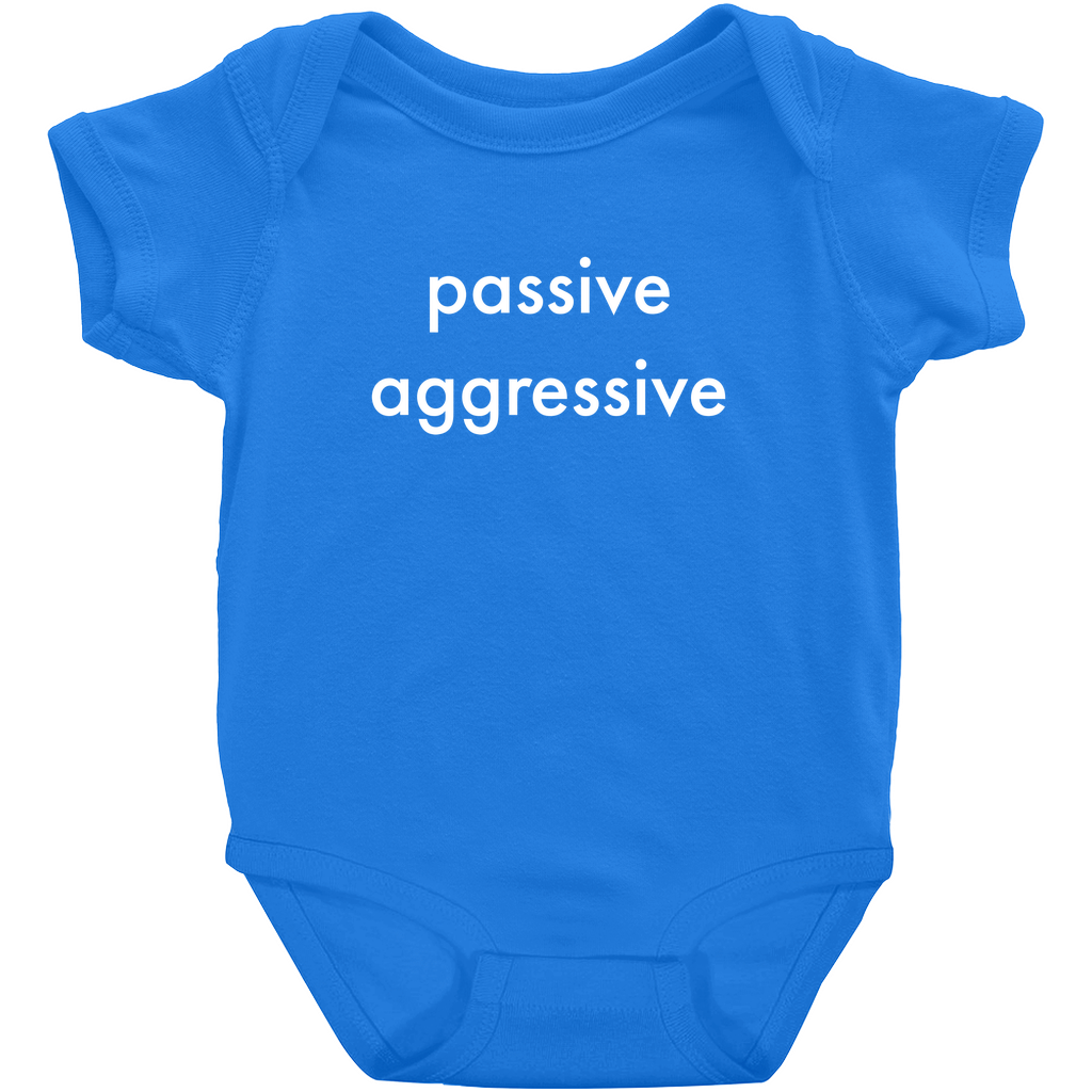 Passive Aggressive Onesies