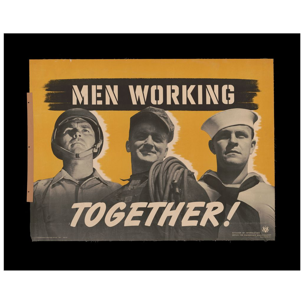 Men Working Together! vintage propaganda print