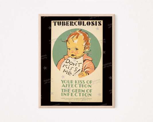 Don't Kiss Me Tuberculosis Vintage Public Health print