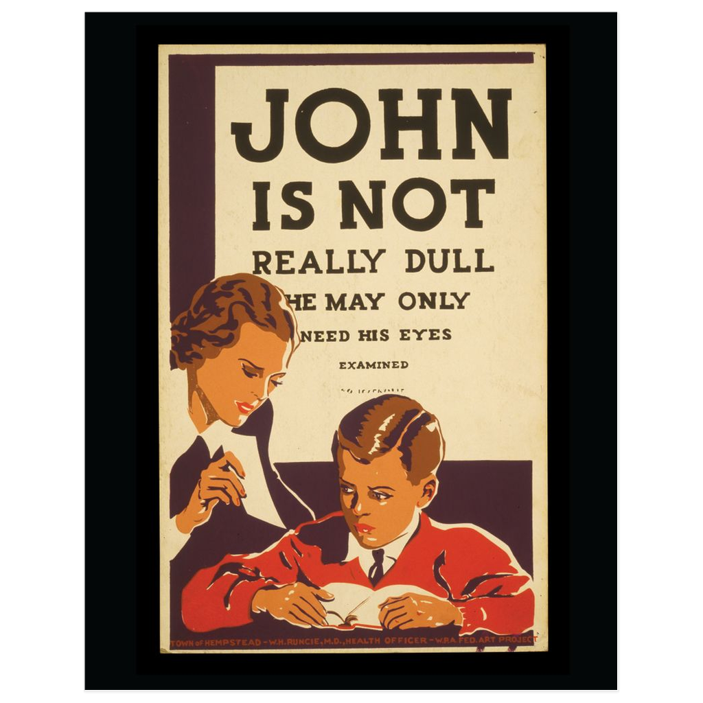 John Is Not Really Dull Vintage Public Health Print