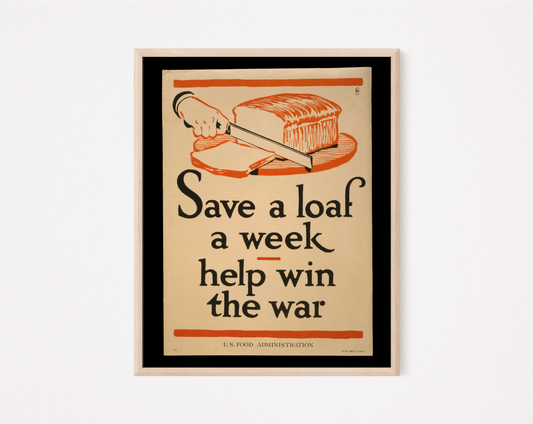 Save a Loaf vintage propaganda print