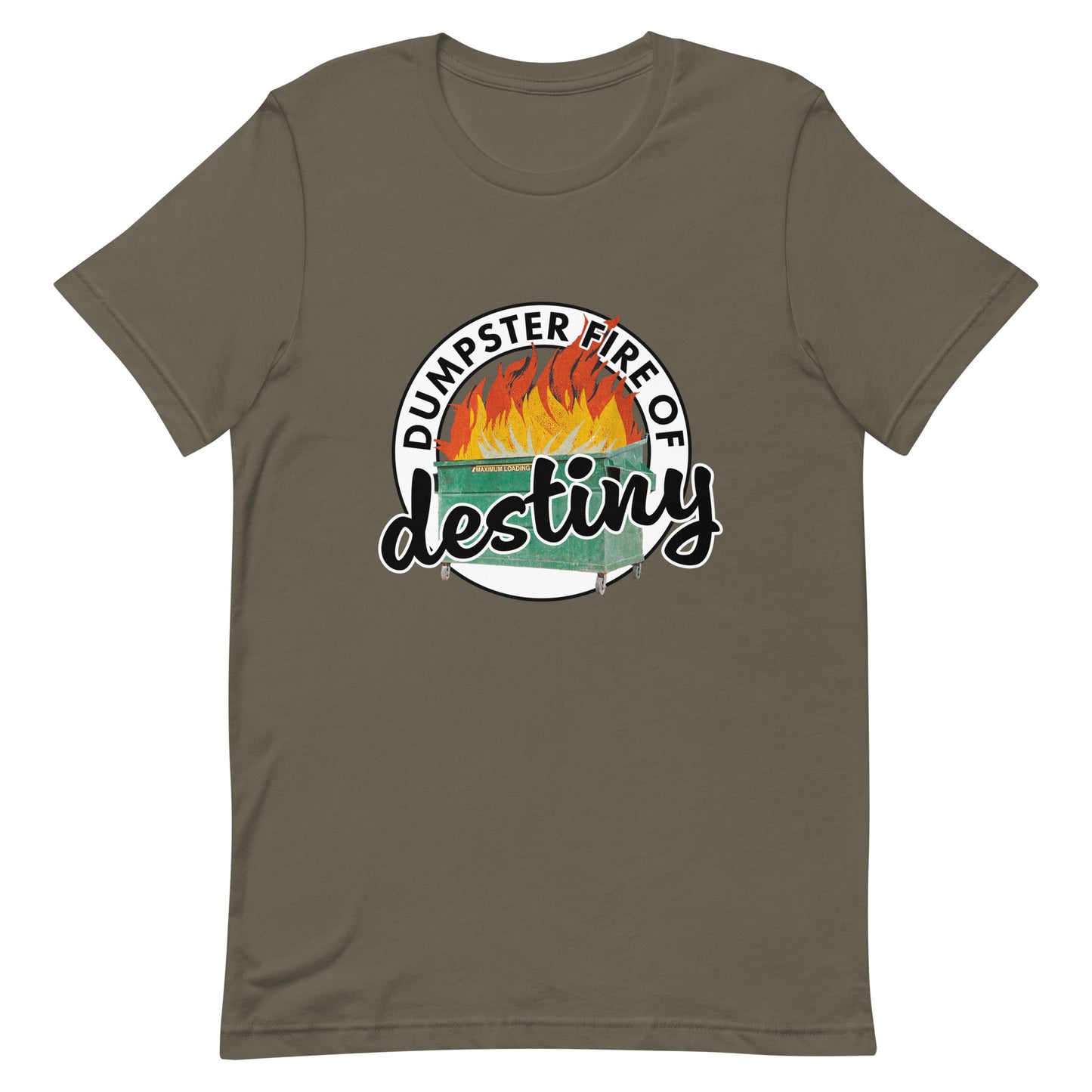 Dumpster Fire of Destiny Unisex t-shirt