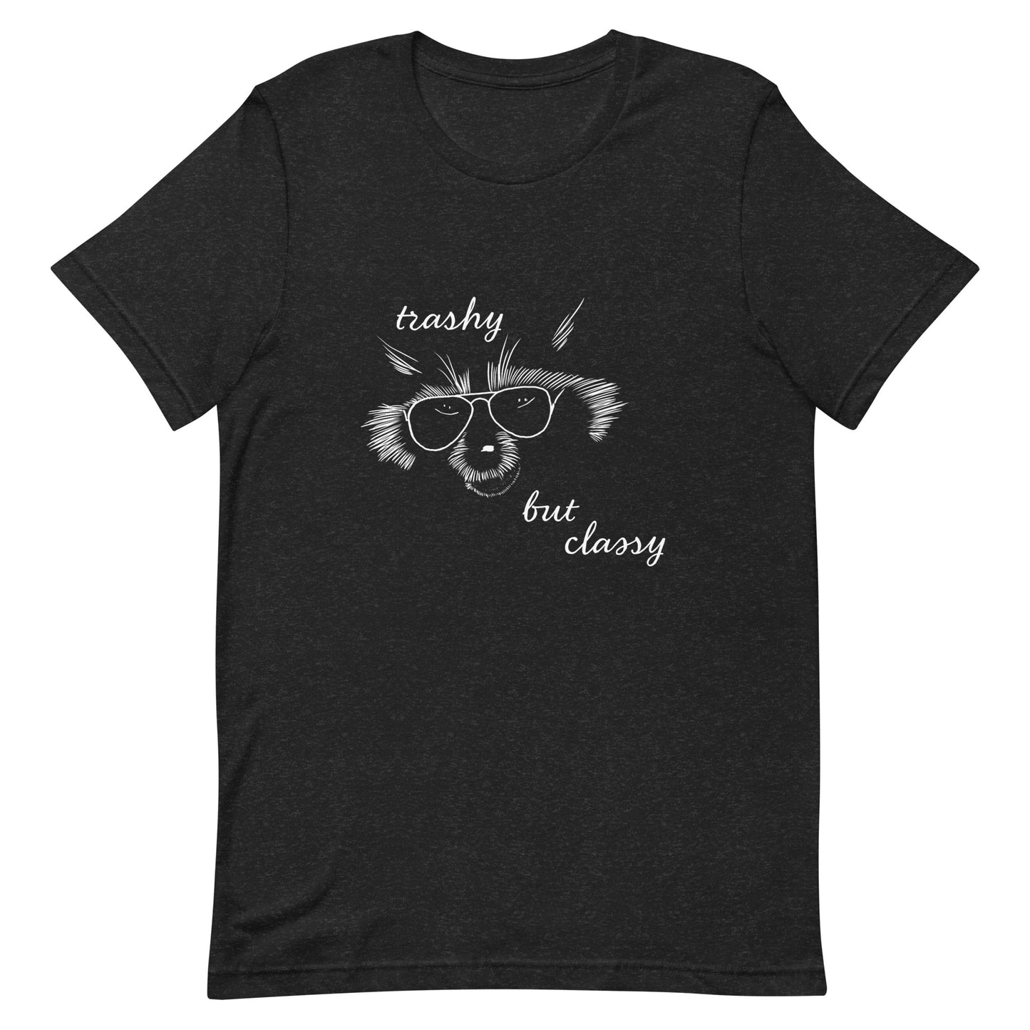 Trashy But Classy Unisex t-shirt