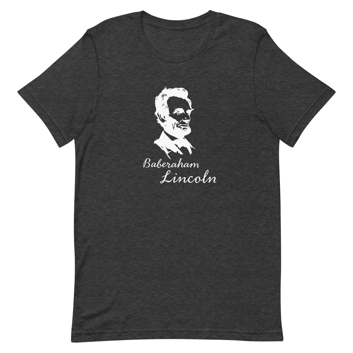 Baberaham Lincoln Unisex t-shirt