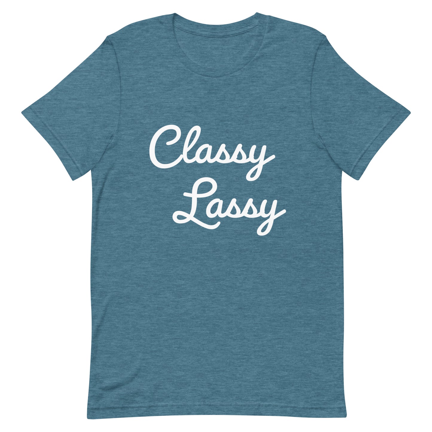 Classy Lassy unisex t-shirt