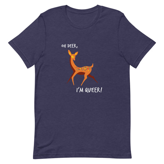 Oh Deer, I'm Queer! T-shirt