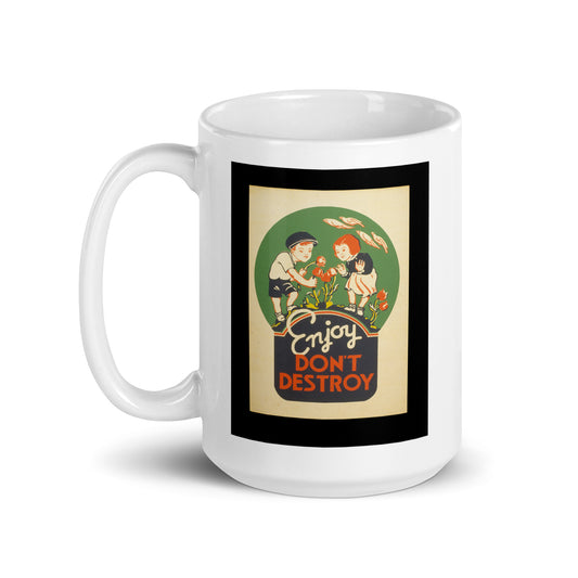 Enjoy Don't Destroy coffee mug